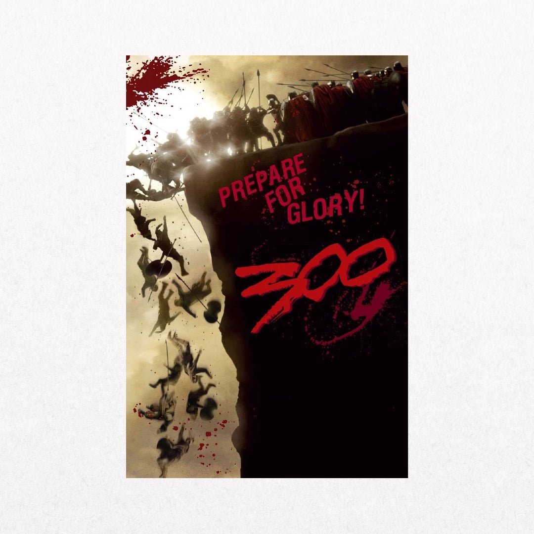 300 - Prepare For Glory - el cartel