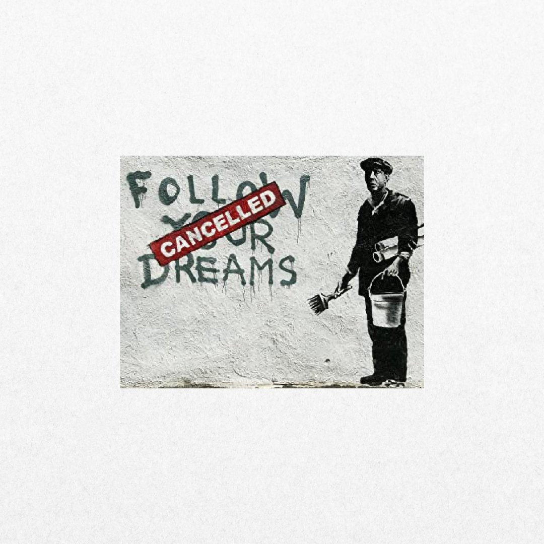 Banksy - Follow Your Dreams - El Cartel