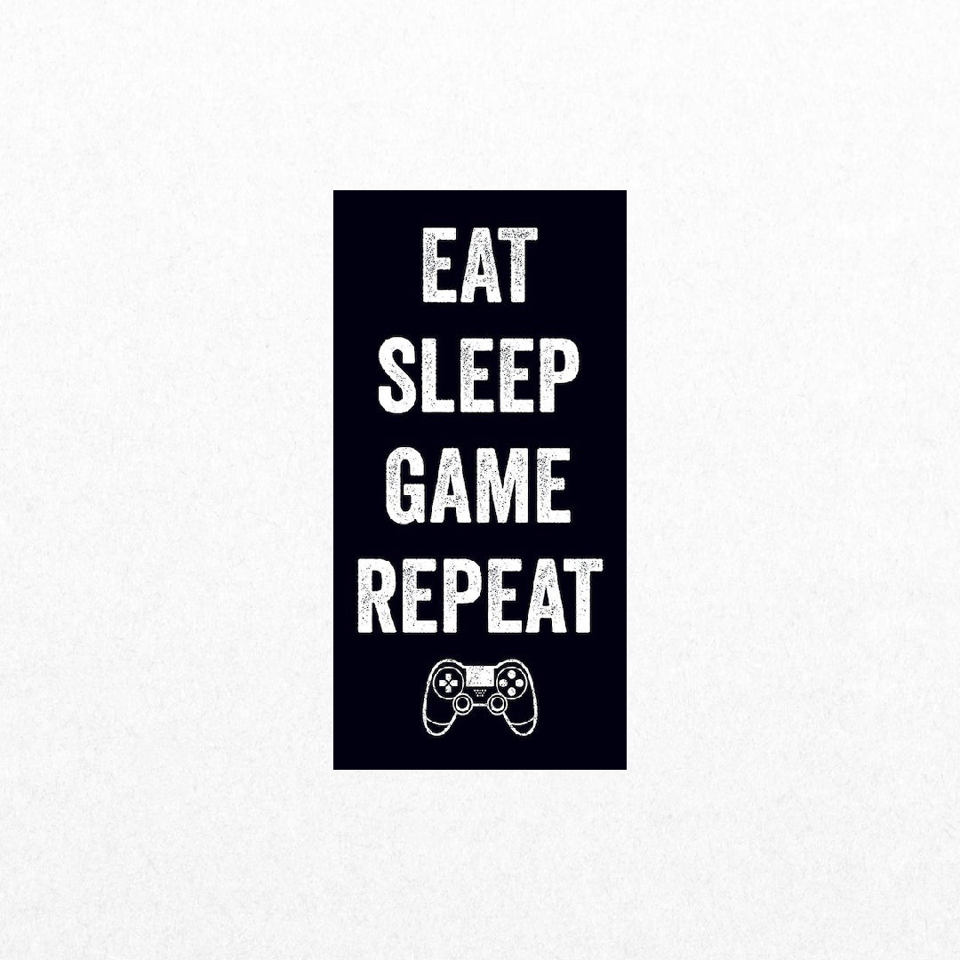 Eat Sleep Game Repeat